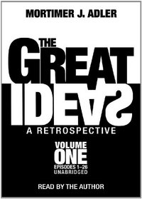 The Great Ideas: A Retrospective, Volume One -- Episodes 1-26 (Library Edition)