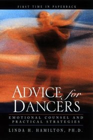 Advice for Dancers : Emotional Counsel and Practical Strategies