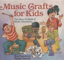 Music Crafts for Kids: The How-To Book of Music Discovery