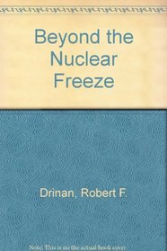 Beyond the nuclear freeze