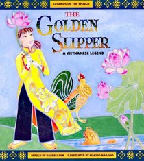 The Golden Slipper: A Vietnamese Legend (Legends of the World)