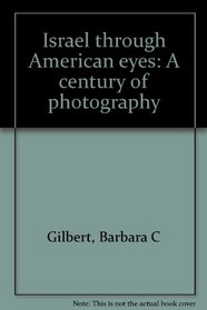 Israel through American eyes: A century of photography