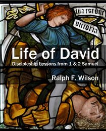 Life of David: Discipleship Lessons from 1 and 2 Samuel