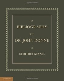 A Bibliography of Dr. John Donne