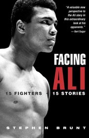 Facing Ali : 15 Fighters / 15 Stories
