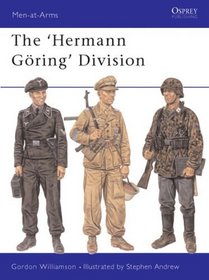 The Hermann Goering Division (Men-at-Arms Series)
