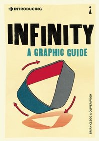 Introducing Infinity: A Graphic Guide