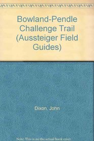 Bowland-Pendle Challenge Trail (Aussteiger Field Guides)