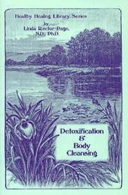 Detoxification & body cleansing to fight disease (Healthy healing library series)