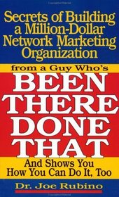 Secrets of Building a Million Dollar Network Marketing Organization: From a Guy Who's Been There, Done That, and Shows You How to Do It Too