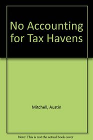 No Accounting for Tax Havens