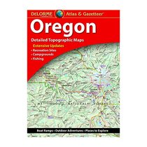 DeLorme Oregon Atlas & Gazetteer (Delorme Atlas & Gazetteer)