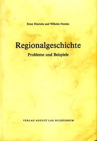 Regionalgeschichte: Probleme und Beispiele (Veroffentlichungen der Historischen Kommission fur Niedersachsen und Bremen) (German Edition)