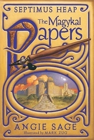The Magykal Papers (Septimus Heap)