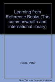 Learning from Reference Books (The Commonwealth and international library)