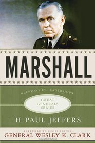 Marshall: Lessons in Leadership (Great Generals)