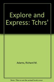 Explore and Express: Tchrs'