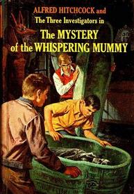 The Mystery of the Whispering Mummy (Three Investigators (Paperback))