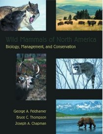 Wild Mammals of North America : Biology, Management, and Conservation