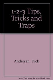 1-2-3: Tips, Tricks, and Traps