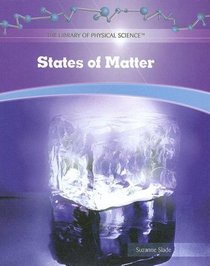 States of Matter (The Library of Physical Science)