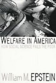 Welfare in America: How Social Science Fails the Poor