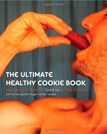 The Ultimate Healthy Cookie Book: Vegan Low Fat Low Gluten Cookies made with Coconut Oil (Volume 1)