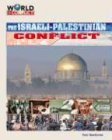The Israeli-Palestinian Conflict (World in Conflict-the Middle East)