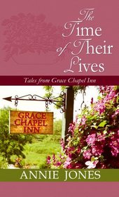 The Time of Their Lives (Tales from Grace Chapel Inn) (Large Print)