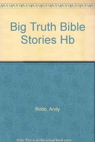 Big Truth Bible Stories