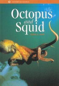 Octopus and Squid (Monterey Bay Aquarium Natural History Series) (Monetary Bay Aquarium Natural History Series)