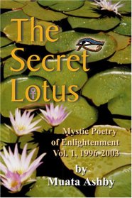 The Secret Lotus: Mystic Poetry of Enlightenment