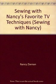 Sewing with Nancy's Favorite TV Techniques (Sewing with Nancy)