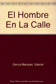 El Mismo Cuento Distinto Y El Hombre En La Calle (Spanish Edition)