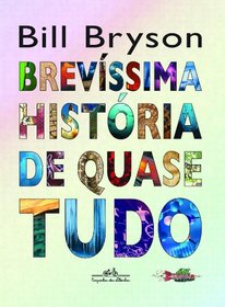 Brevssima Histria De Quase Tudo (Em Portuguese do Brasil)