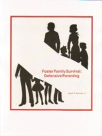 Foster Family Survival: Defensive Parenting