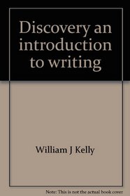 Discovery an introduction to writing: Instructor's annotated edition