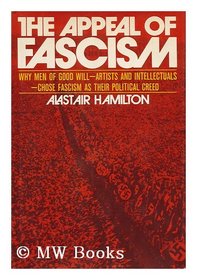 Appeal of Fascism: A Study of Intellectuals and Fascism, 1919-45