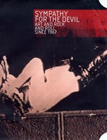 Sympathy for the Devil: Art and Rock and Roll Since 1967