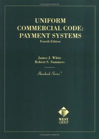 Uniform Commercial Code: Payment Systems (Hornbook Series)