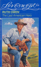 The Last American Hero (Angels and Outlaws) (Loveswept, No 676)