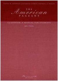 The American Pageant Guidebook:  A Manual for Students (13th Edition)