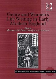Genre and Women's Life Writing in Early Modern England (Women and Gender in the Early Modern World)