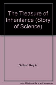 The Treasure of Inheritance (The Story of Science)