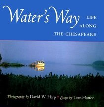 Water's Way : Life along the Chesapeake