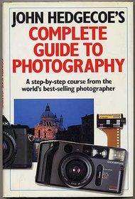 John Hedgecoe's Complete Guide to Photography