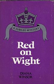 Red on Wight (A Jubilee mystery)