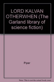 LORD KALVAN OTHERWHEN (The Garland library of science fiction)