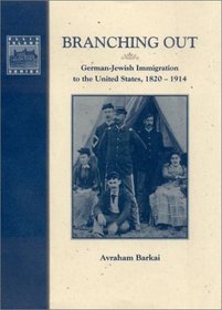 Branching Out: German-Jewish Immigration to the United States, 1820-1914 (Ellis Island)