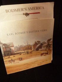 Karl Bodmer's Eastern Views: A Journey in North America